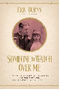 Someone to Watch Over Me: The Story of Elliott and Eleanor Roosevelt