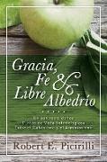 Gracia, Fe & Libre Albedrio