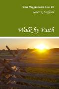 Walk By Faith