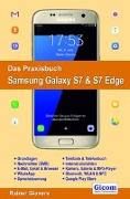 Das Praxisbuch Samsung Galaxy S7 & S7 Edge