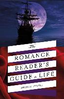 The Romance Reader's Guide to Life