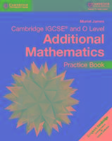 Cambridge Igcse(r) and O Level Additional Mathematics Practice Book
