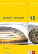 Lambacher Schweizer. Arbeitsheft mit Lösungsheft 10. Schuljahr. Baden-Württemberg