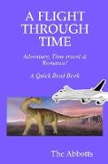 A Flight Through Time - Adventure, Time Travel & Romance! - A Quick Read Book