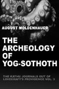 The Archeology of Yog-Sothoth
