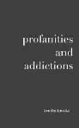 Profanities and Addictions