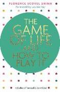 The Game of Life and How to Play It