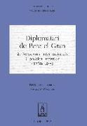 Diplomatari de Pere el Gran : 2. Relacions internacionals i política exterior (1260-1285)