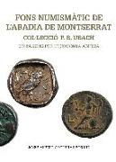 Fons numismàtic de l'Abadia de Montserrat : Col·lecció P.B. Ubach. Un Passeig per l'economia antiga