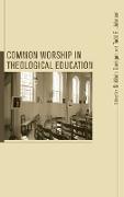 Common Worship in Theological Education