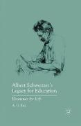 Albert Schweitzer¿s Legacy for Education