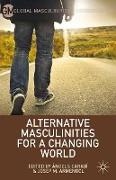 Alternative Masculinities for a Changing World