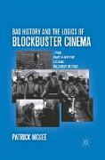 Bad History and the Logics of Blockbuster Cinema