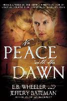 No Peace with the Dawn: A Novel of the Great War