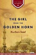 The Girl from the Golden Horn: Translated from the German by Jenia Graman