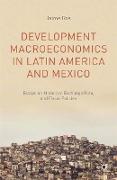 Development Macroeconomics in Latin America and Mexico