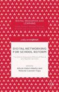 Digital Networking for School Reform: The Online Grassroots Efforts of Parent and Teacher Activists