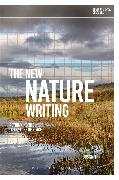 The New Nature Writing