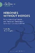 Heroines without Heroes