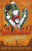 Neil Flambé and the Duel in the Desert: Volume 6