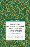 Instilling Religion in Greek and Turkish Nationalism: A "Sacred Synthesis"