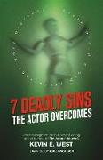 7 Deadly Sins - The Actor Overcomes: Business of Acting Insight by the Founder of the Actors' Network Volume 1