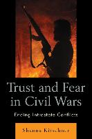 Trust and Fear in Civil Wars