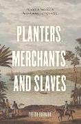 Planters, Merchants, and Slaves - Plantation Societies in British America, 1650-1820