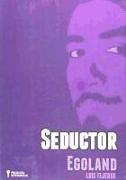 Seductor Egoland