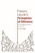 Francois Laruelle's Philosophies of Difference