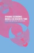 Dynamic Economic Models in Discrete Time