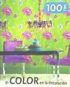 100 tips : el color en la decoración