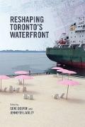 Reshaping Toronto's Waterfront