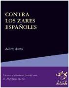 Contra los zares españoles