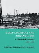 Early Louisiana and Arkansas Oil