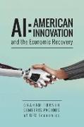 AI: American Innovation and the Economic Recovery