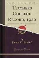 Teachers College Record, 1920, Vol. 21 (Classic Reprint)