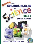 Exploring the Building Blocks of Science Book 6 Student Textbook