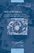 Sites of Mediation: Connected Histories of Places, Processes, and Objects in Europe and Beyond, 1450-1650