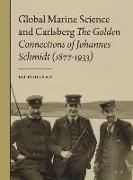 Global Marine Science and Carlsberg - The Golden Connections of Johannes Schmidt (1877-1933)