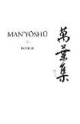 Man'y&#333,sh&#363, (Book 18): A New English Translation Containing the Original Text, Kana Transliteration, Romanization, Glossing and Commentary