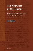 The Kephalaia of the Teacher: The Edited Coptic Manichaean Texts in Translation with Commentary