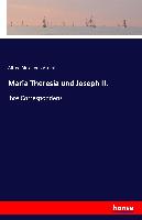 Maria Theresia und Joseph II