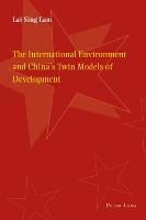 The International Environment and China's Twin Models of Development