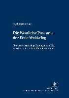 Die Westliche Post und der Erste Weltkrieg