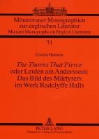 The Thorns That Pierce oder Leiden am Anderssein: Das Bild des Märtyrers im Werk Radclyffe Halls