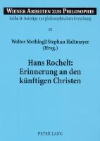 Hans Rochelt: Erinnerung an den künftigen Christen