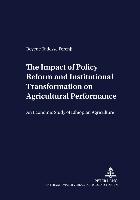 The Impact of Policy Reform and Institutional Transformation on Agricultural Performance