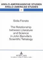 The Relationship between Literature and Science in John Banville's Scientific Tetralogy