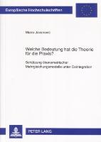 Welche Bedeutung hat die Theorie für die Praxis?